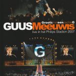 Guus Meeuwis ‎– Groots Met Een Zachte G - Live In Het Philips Stadion 2007   (dvd)