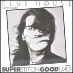 Club House ‎– Superstition / Good Times   (12")